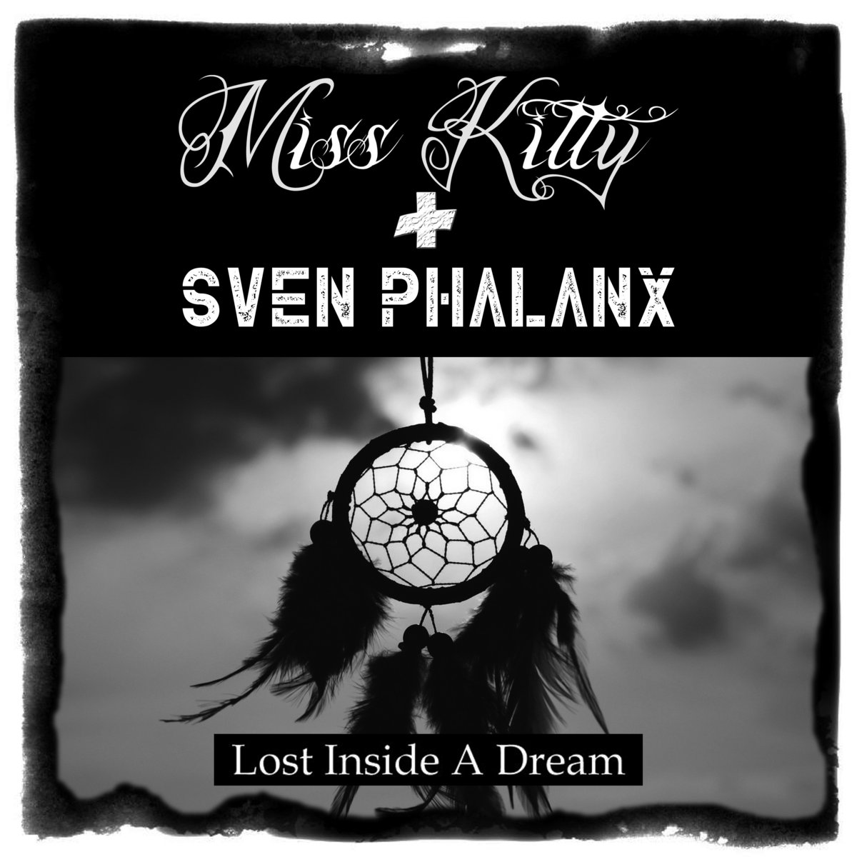 Miss Kitty + Sven Phalanx – Lost Inside A Dream